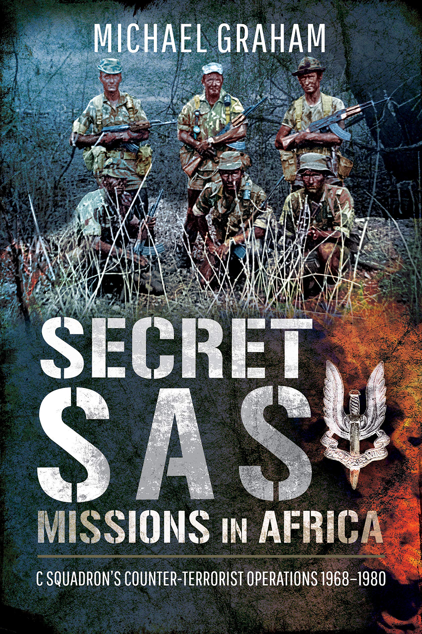 Secret SAS Missions in Africa: C Squadrons CounterTerrorist Operations 19681980,Used