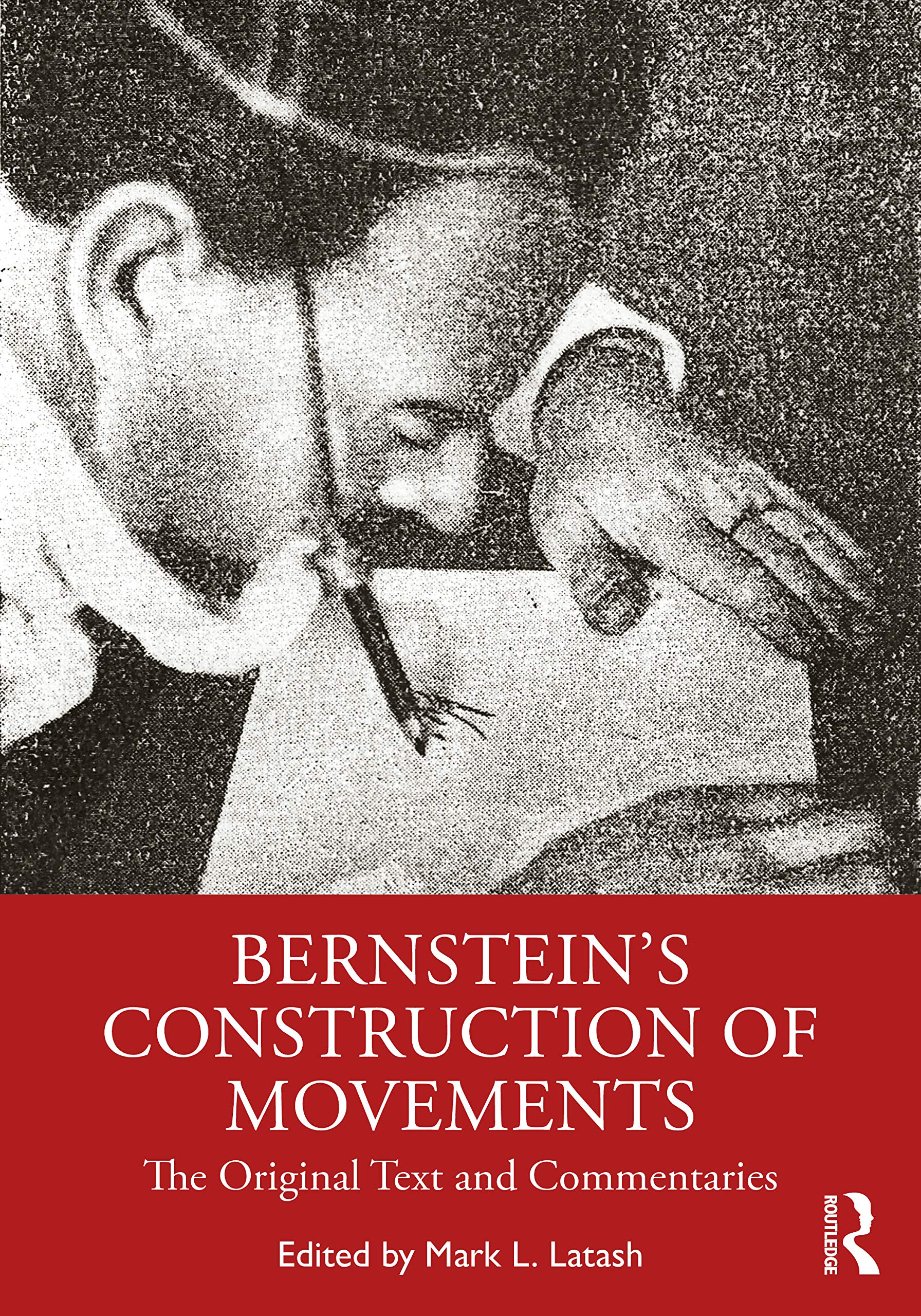 Bernstein's Construction of Movements: The Original Text and Commentaries,Used