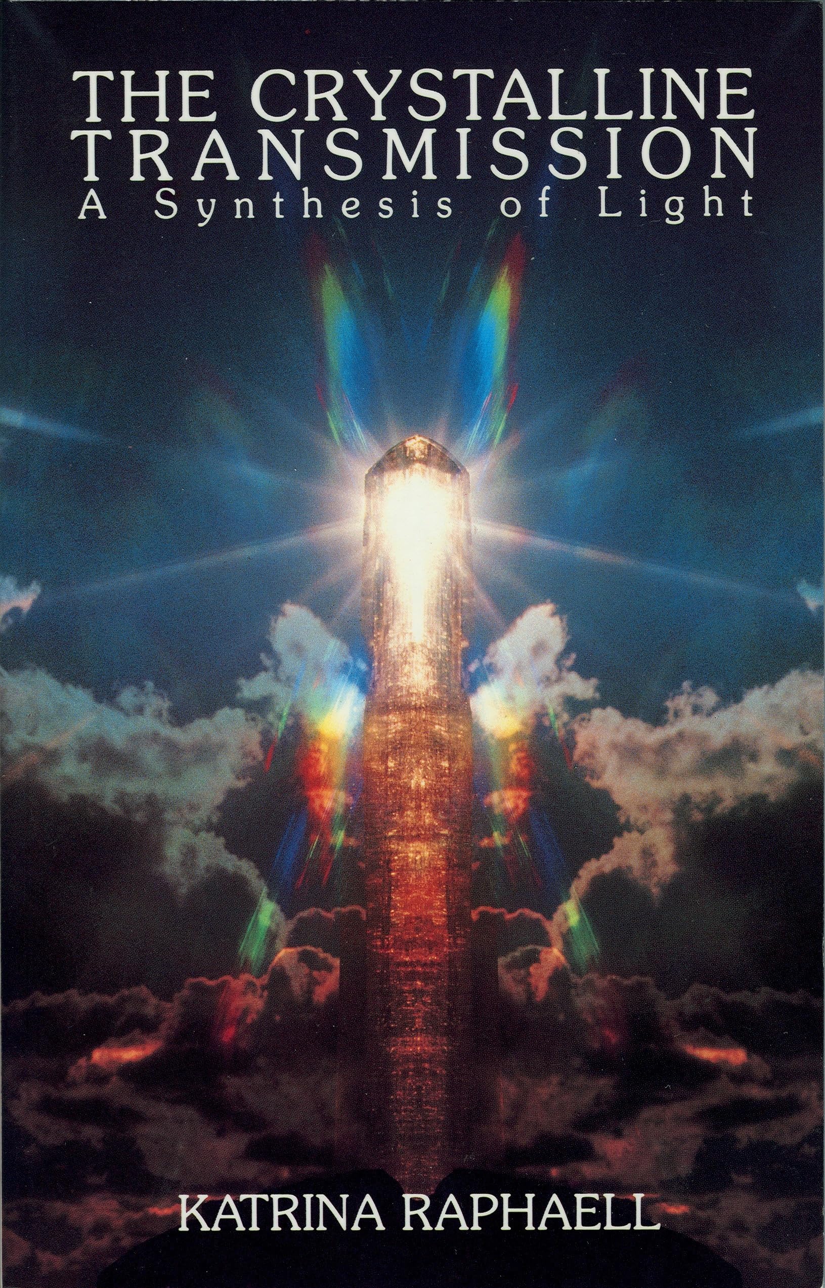 The Crystalline Transmission: A Synthesis of Light (The Crystal Trilogy Vol. 3),Used