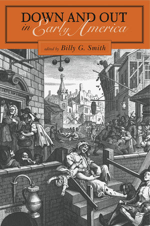 Down And Out In Early America,New