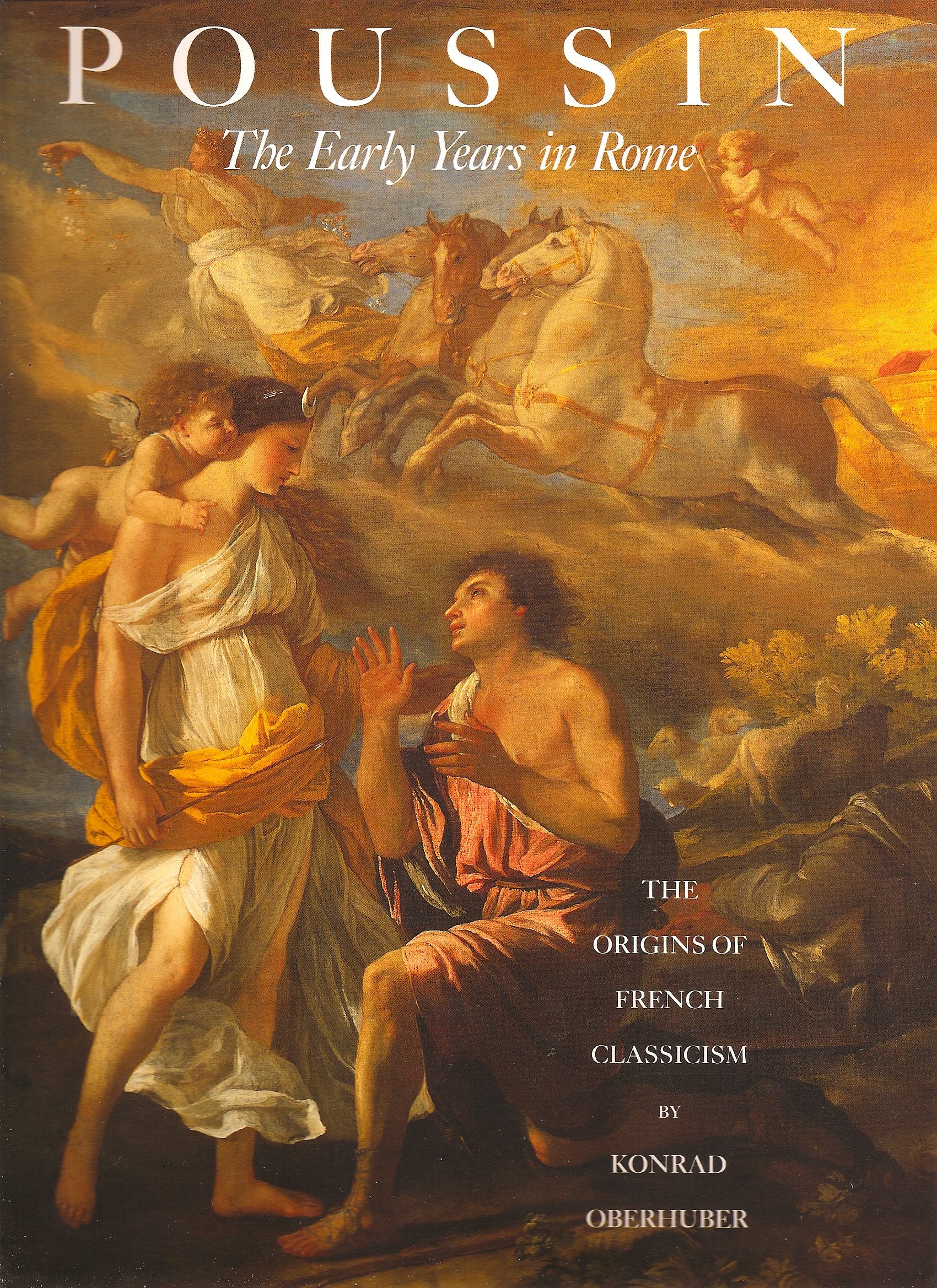 Poussin, The Early Years in Rome: The Origins of French Classicism,Used