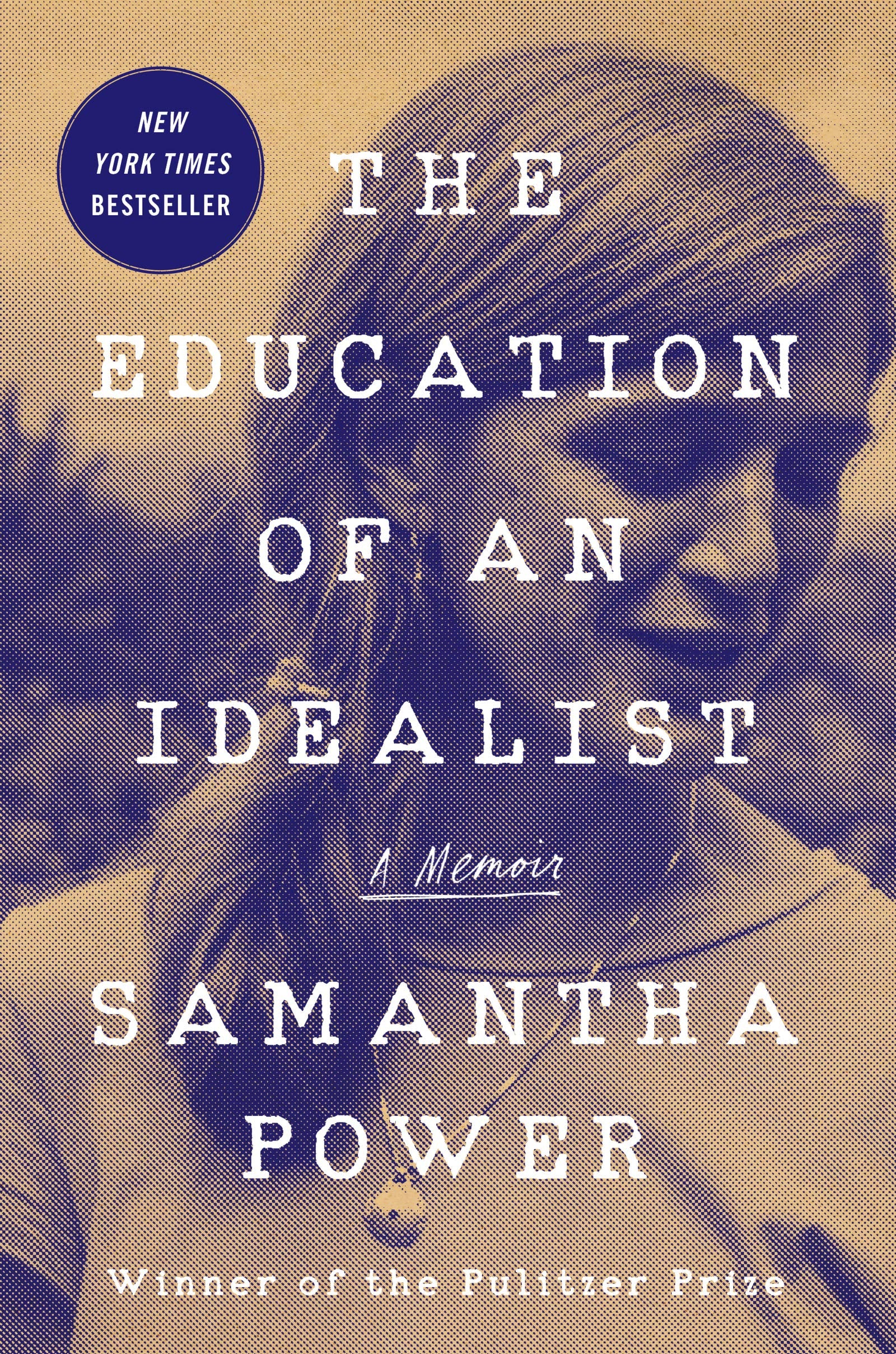 The Education Of An Idealist: A Memoir-used