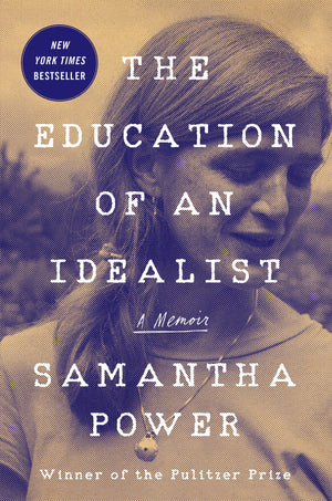 The Education Of An Idealist: A Memoir-used