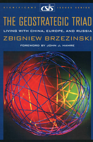 The Geostrategic Triad: Living with China, Europe, and Russia (Significant Issues Series),Used