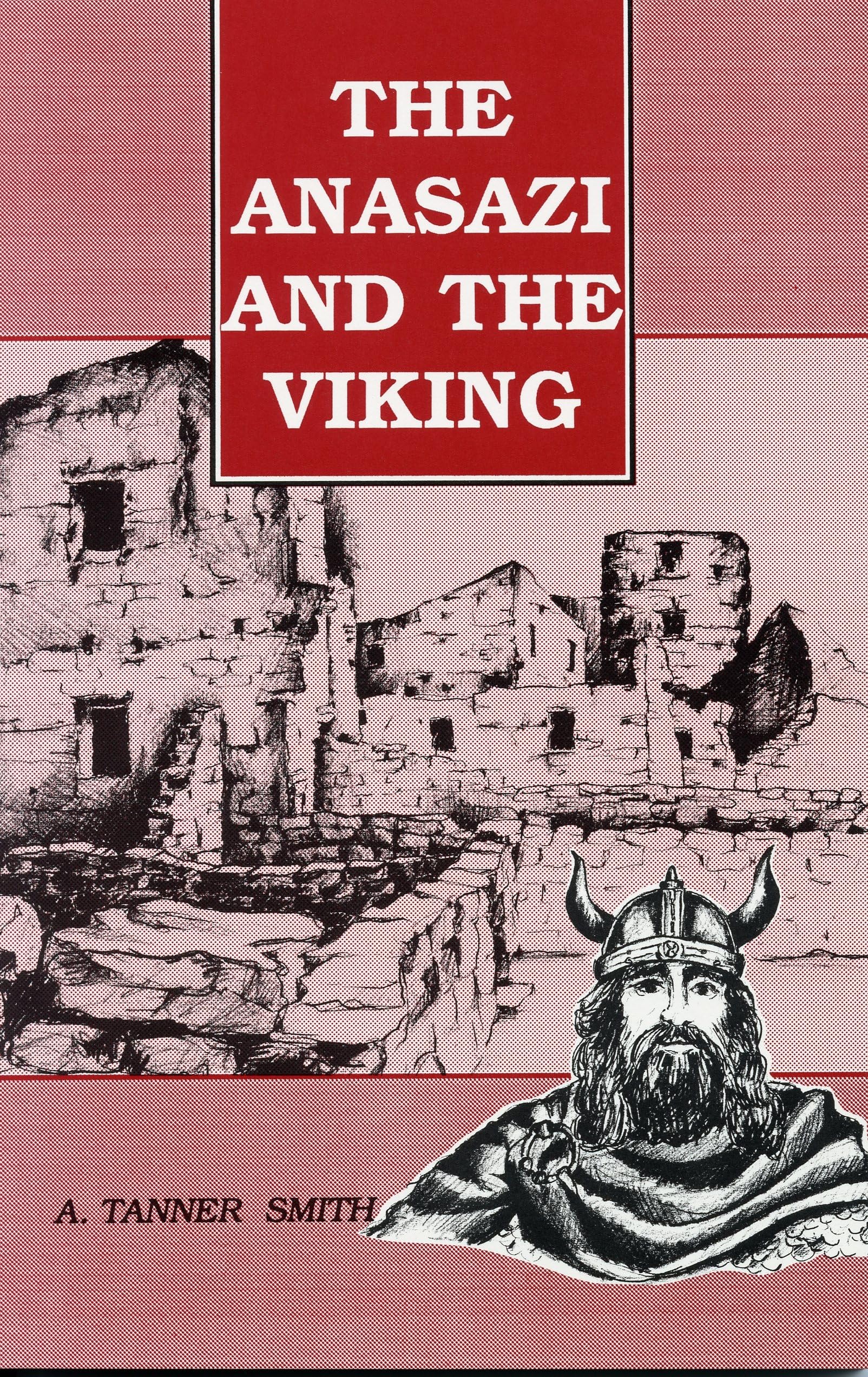 Anasazi And The Viking, A Novel,New