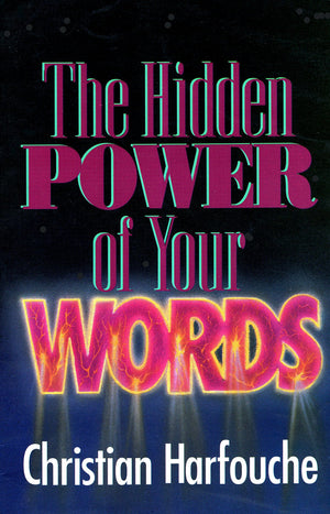 The Hidden Power of Your Words,New