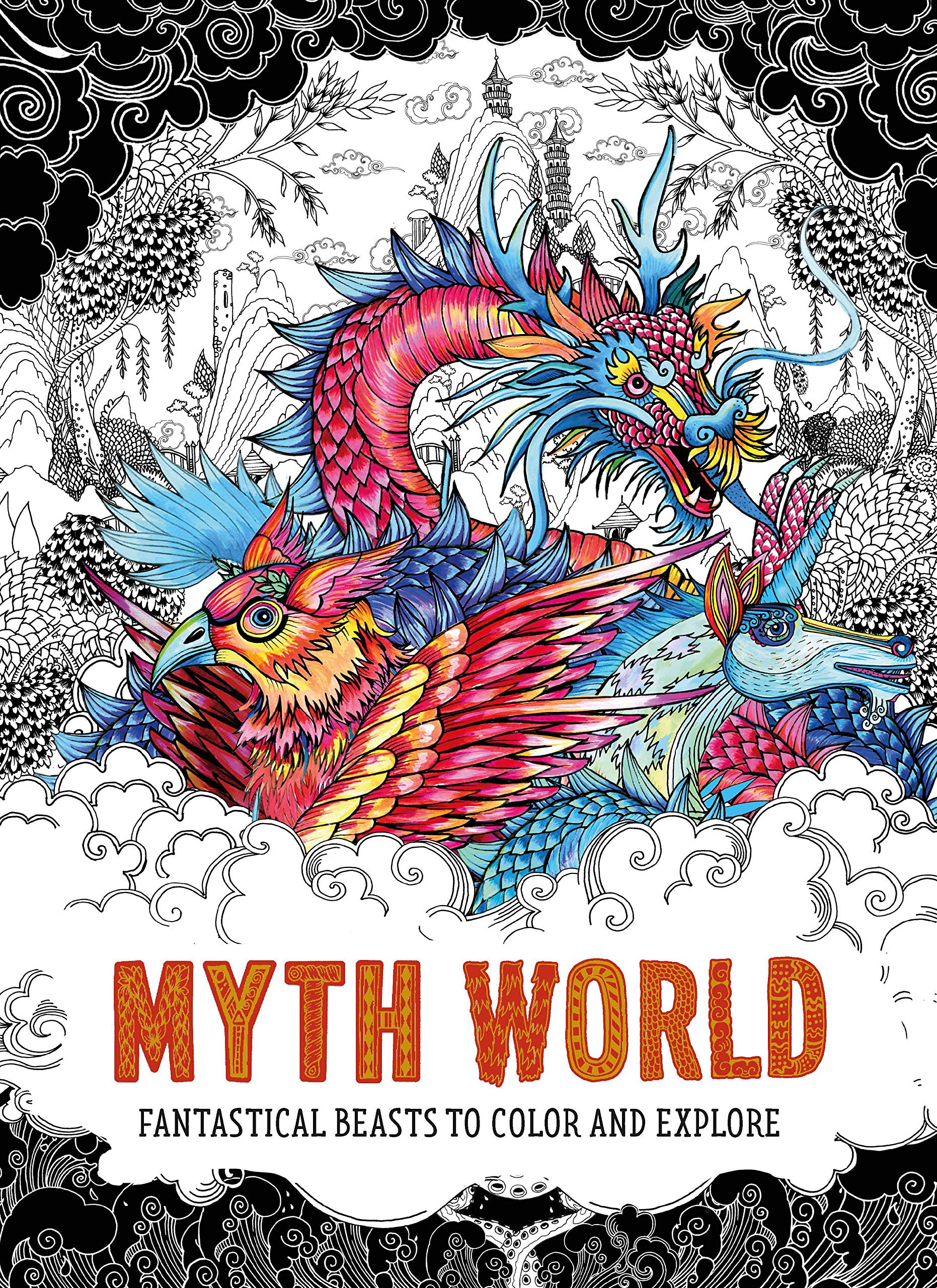 Myth World: Fantastical Beasts To Color And Explore