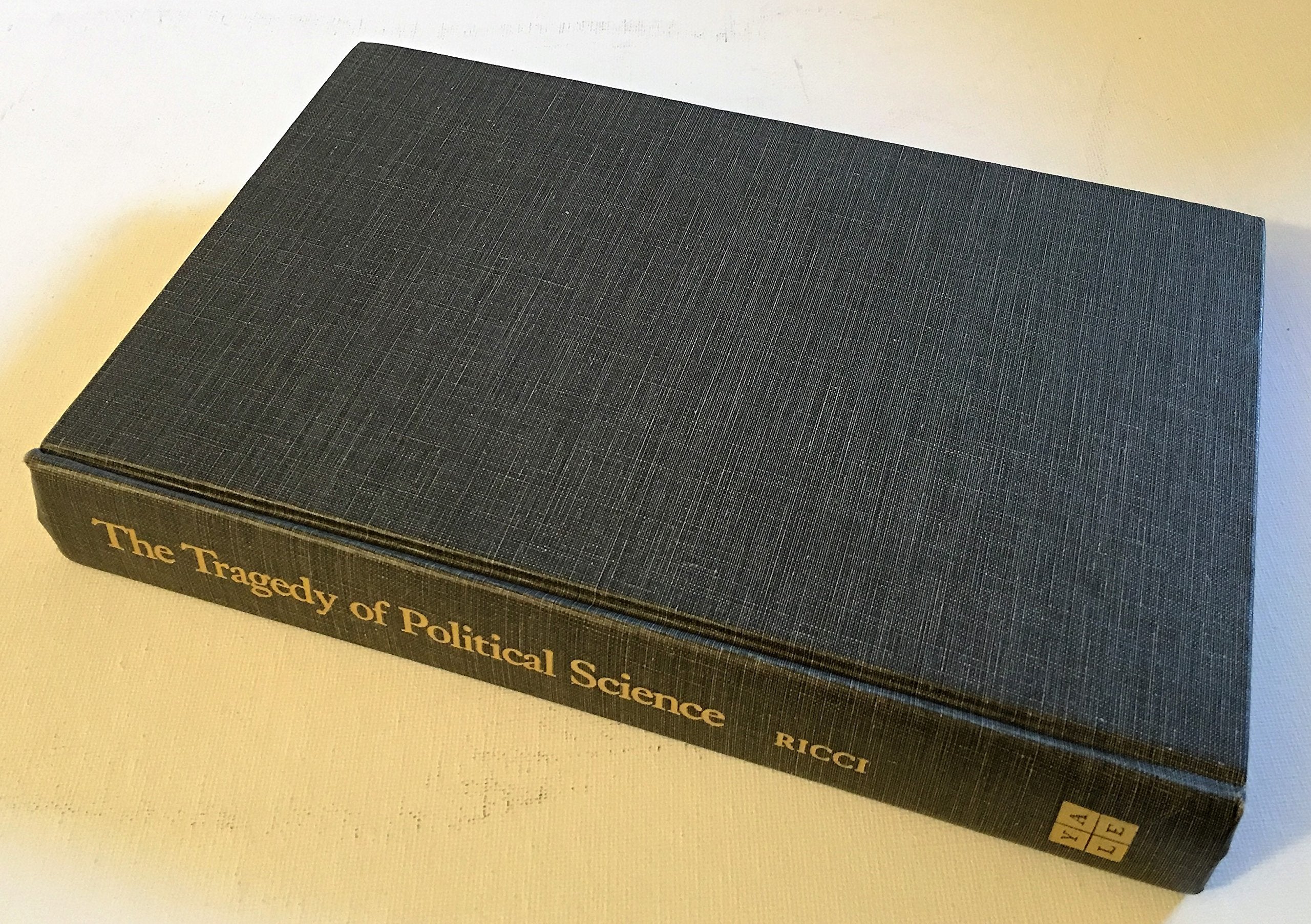 The Tragedy of Political Science: Politics, Scholarship, and Democracy,Used