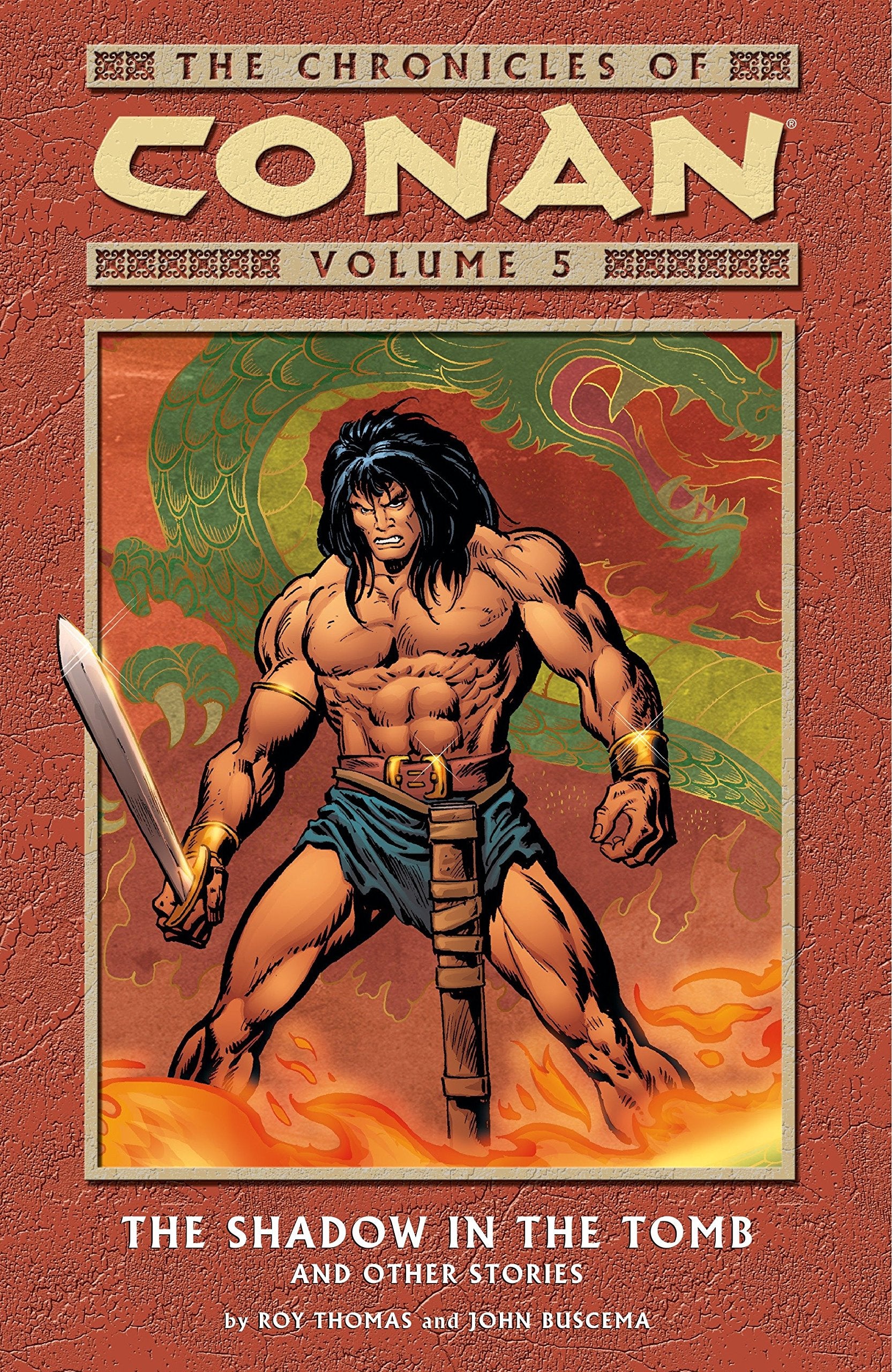 The Chronicles of Conan Vol. 5: The Shadow in the Tomb and Other Stories,New