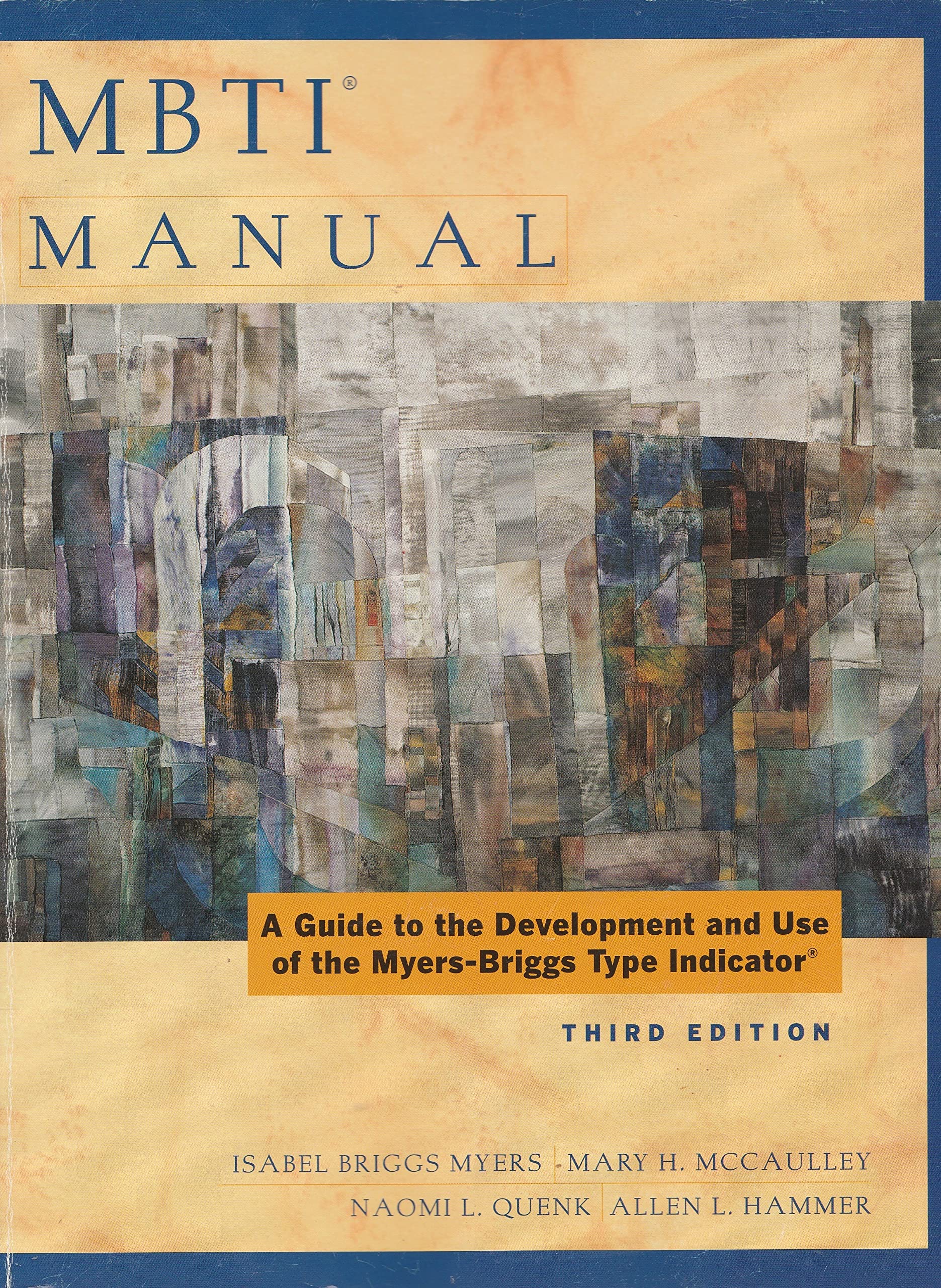 MBTI Manual: A Guide to the Development and Use of the MyersBriggs Type Indicator, 3rd Edition,Used