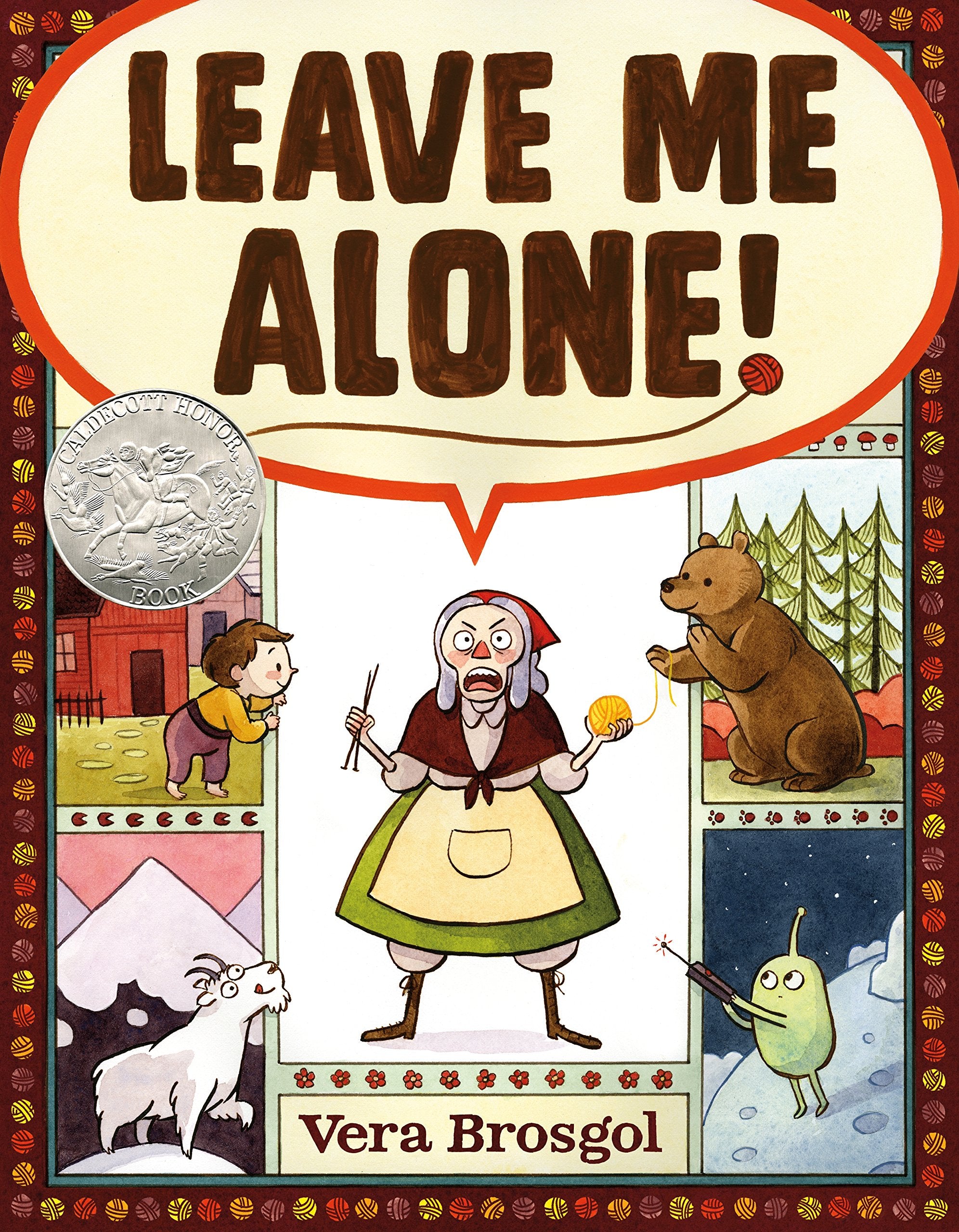 Leave Me Alone!: (Caldecott Honor Book),New