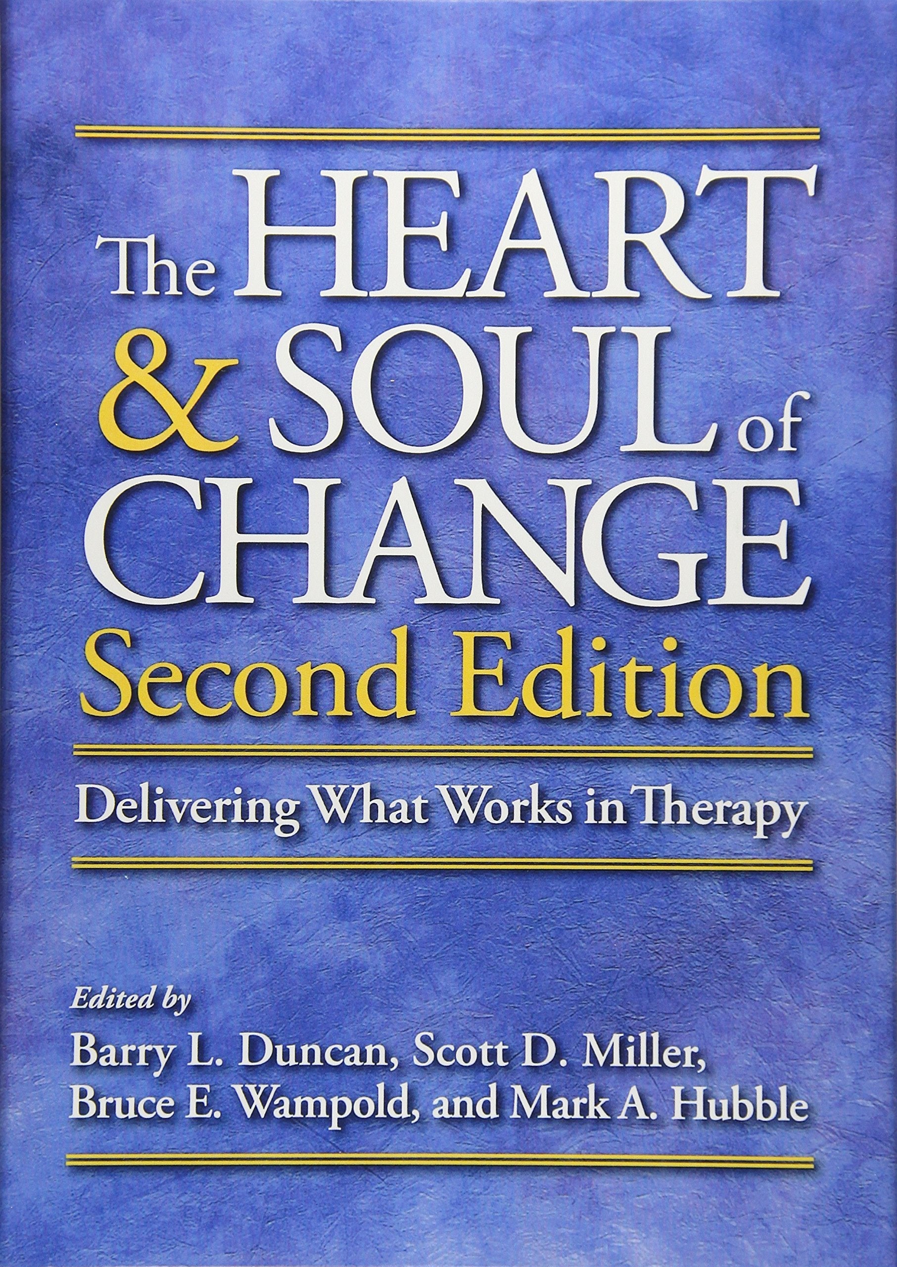 The Heart and Soul of Change: Delivering What Works in Therapy,Used