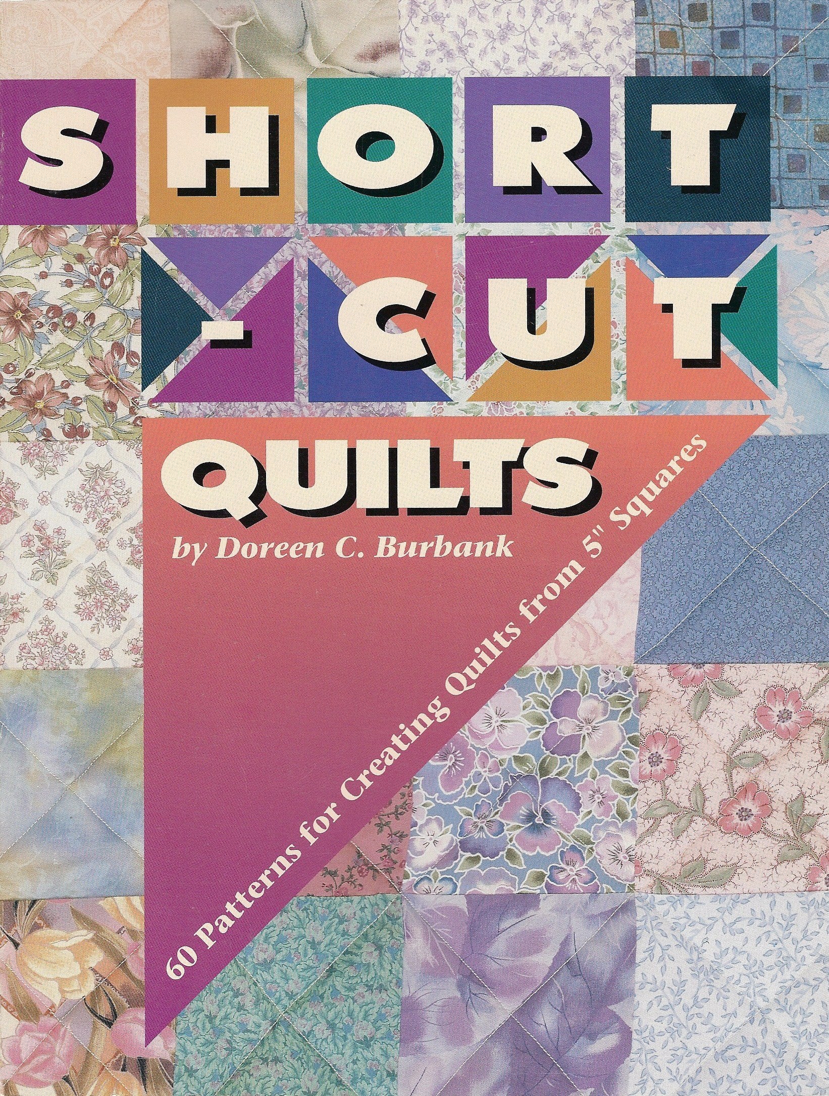 ShortCut Quilts: Sixty Patterns for Creating Quilts from 5' Squares,Used