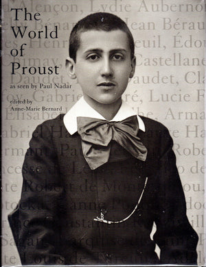 The World of Proust, as seen by Paul Nadar,Used