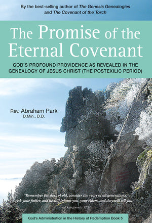 The Promise of the Eternal Covenant: God's Profound Providence as Revealed in the Genealogy of Jesus Christ (Postexilic Period) ,Used
