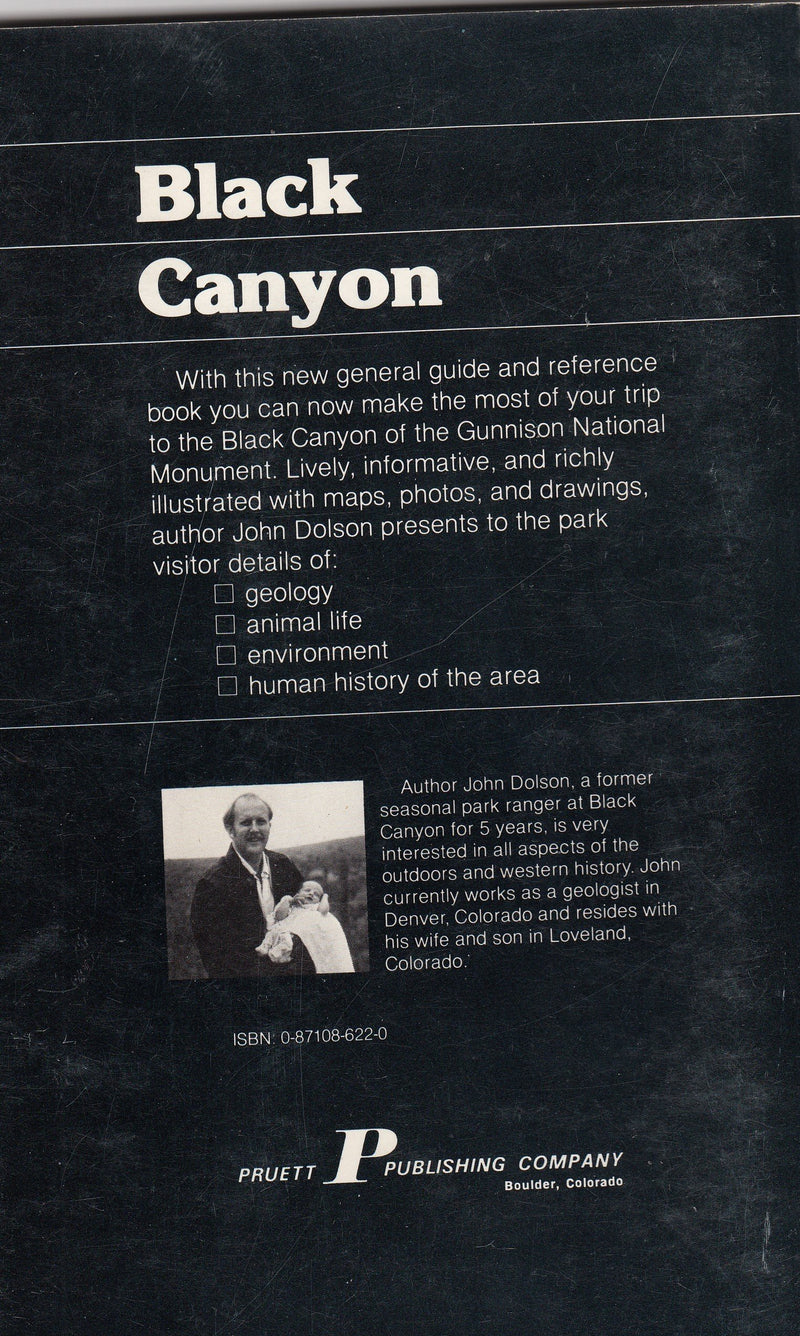 The Black Canyon of the Gunnison: A story in stone : the natural and human history of Black Canyon of the Gunnison National Monu,Used