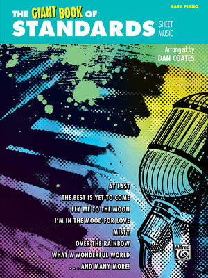 The Giant Book Of Standards Sheet Music: Easy Piano (The Giant Book Of Sheet Music)