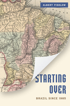 Starting Over: Brazil Since 1985 (A Brookings Latin America Initiative),Used