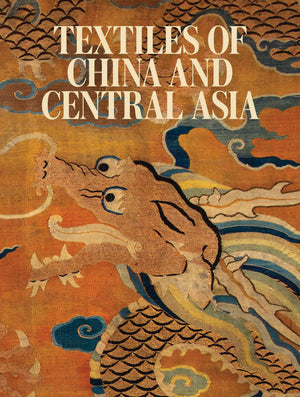 Textiles of China and Central Asia,New