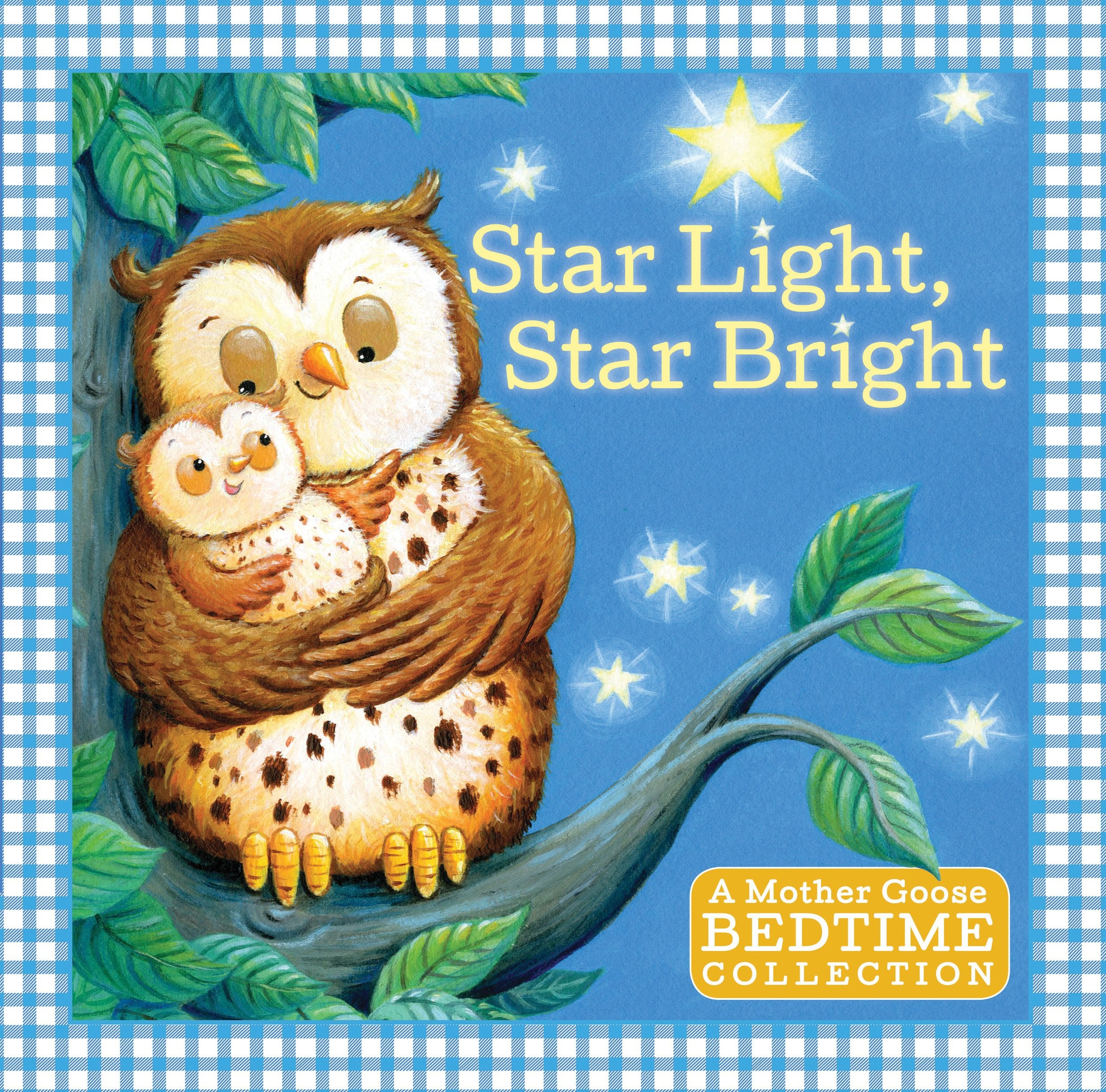 Star Light, Star Bright: A Mother Goose Bedtime Collection,Used