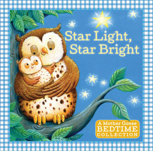 Star Light, Star Bright: A Mother Goose Bedtime Collection,Used
