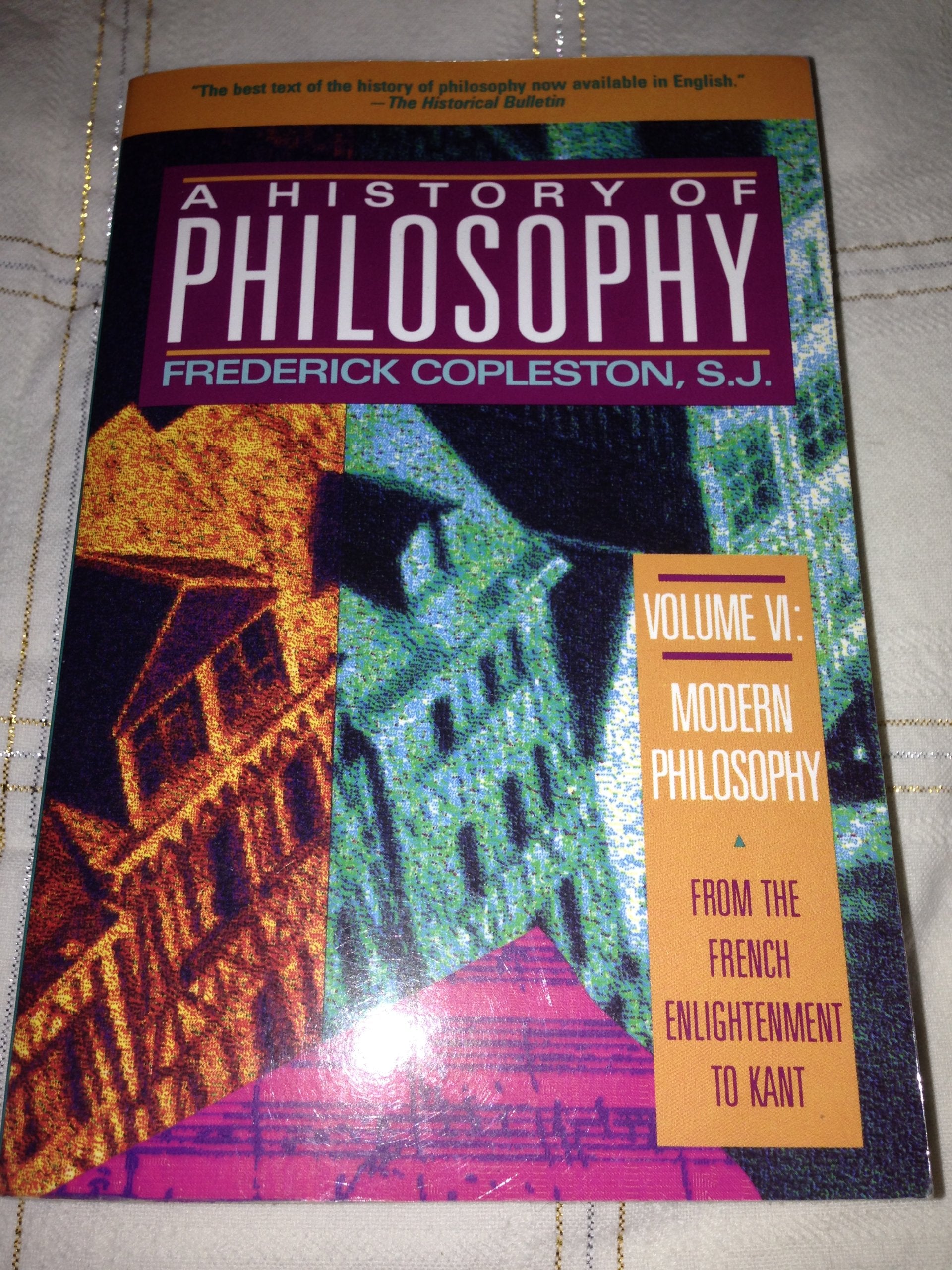 History of Philosophy, Vol. 6: From the French Enlightenment to Kant (Modern Philosophy),Used