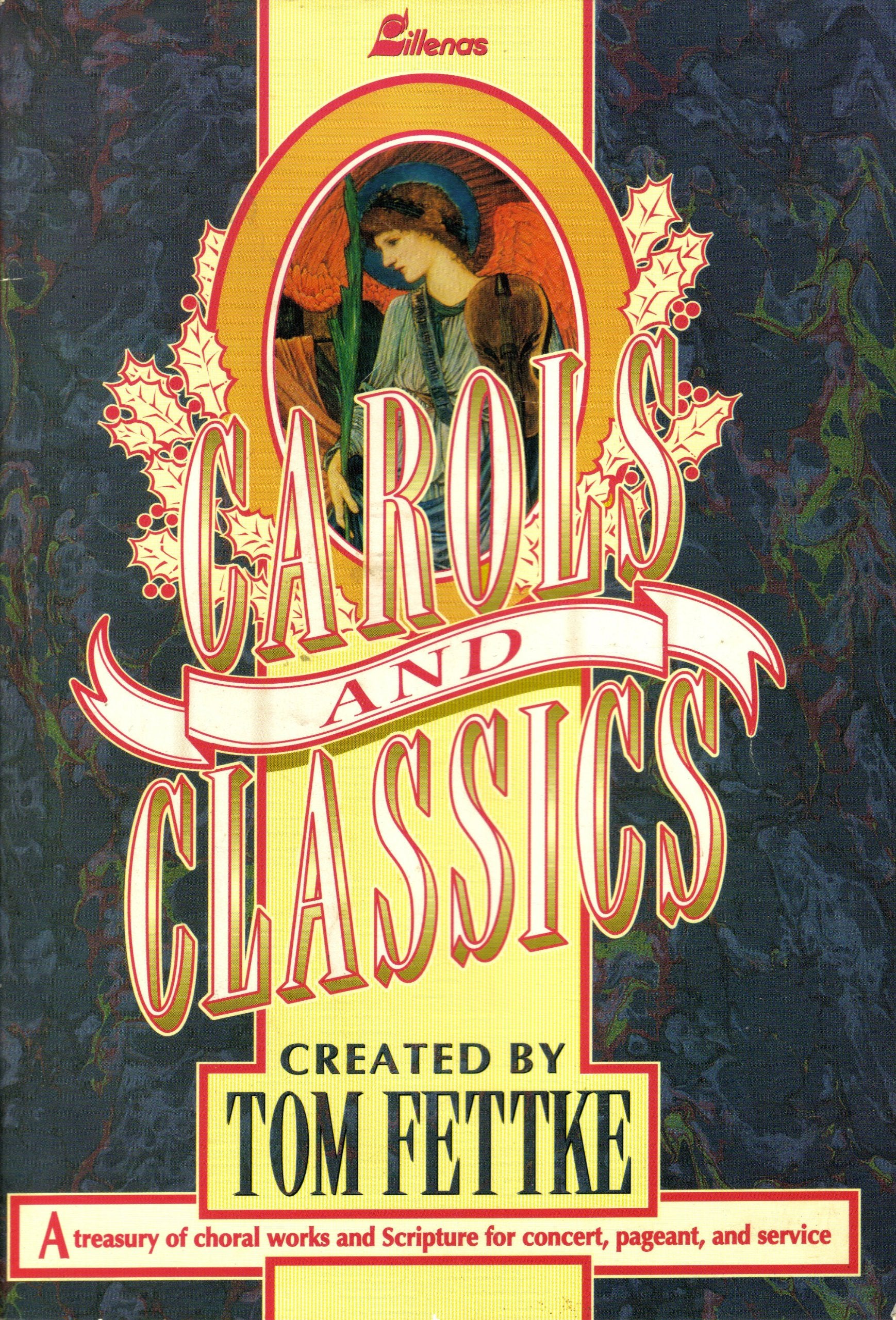 Carols And Classics: A Treasury Of Choral Works And Scripture For Concert, Pageant, And Service-used