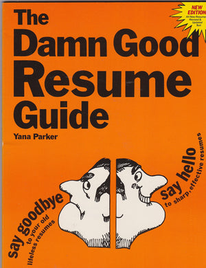 The Damn Good Resume Guide: A Crash Course in Resume Writing,Used