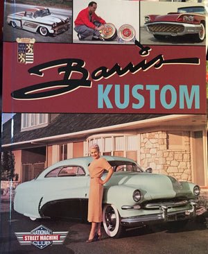 Barris Kustom  The Complete Street Machine Library