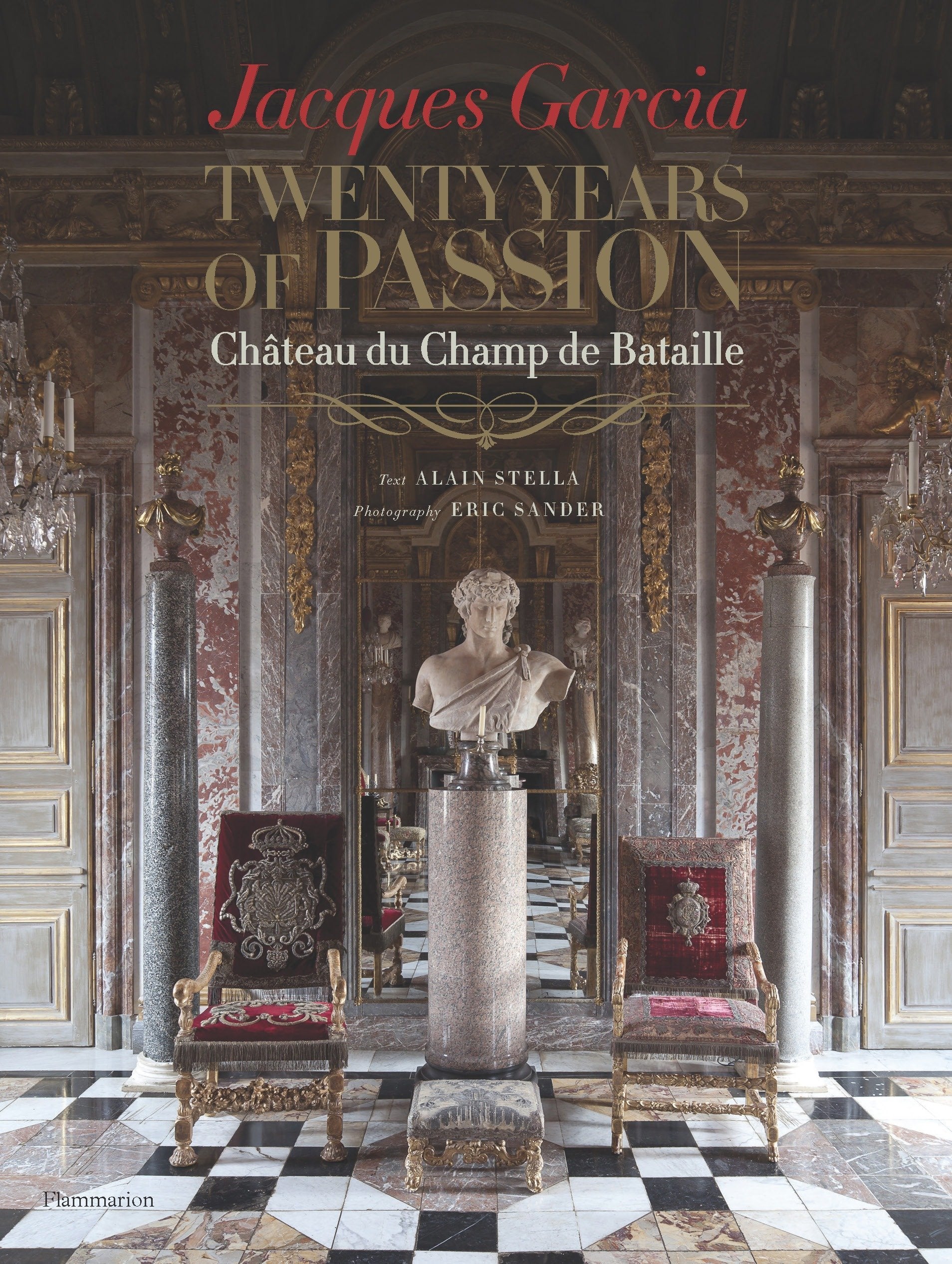 Jacques Garcia: Twenty Years of Passion: Chateau du Champ de Bataille,Used