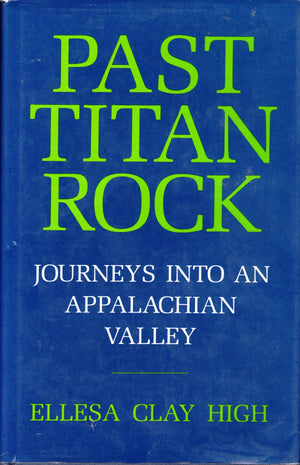Past Titan Rock: Journeys into an Appalachian valley,Used