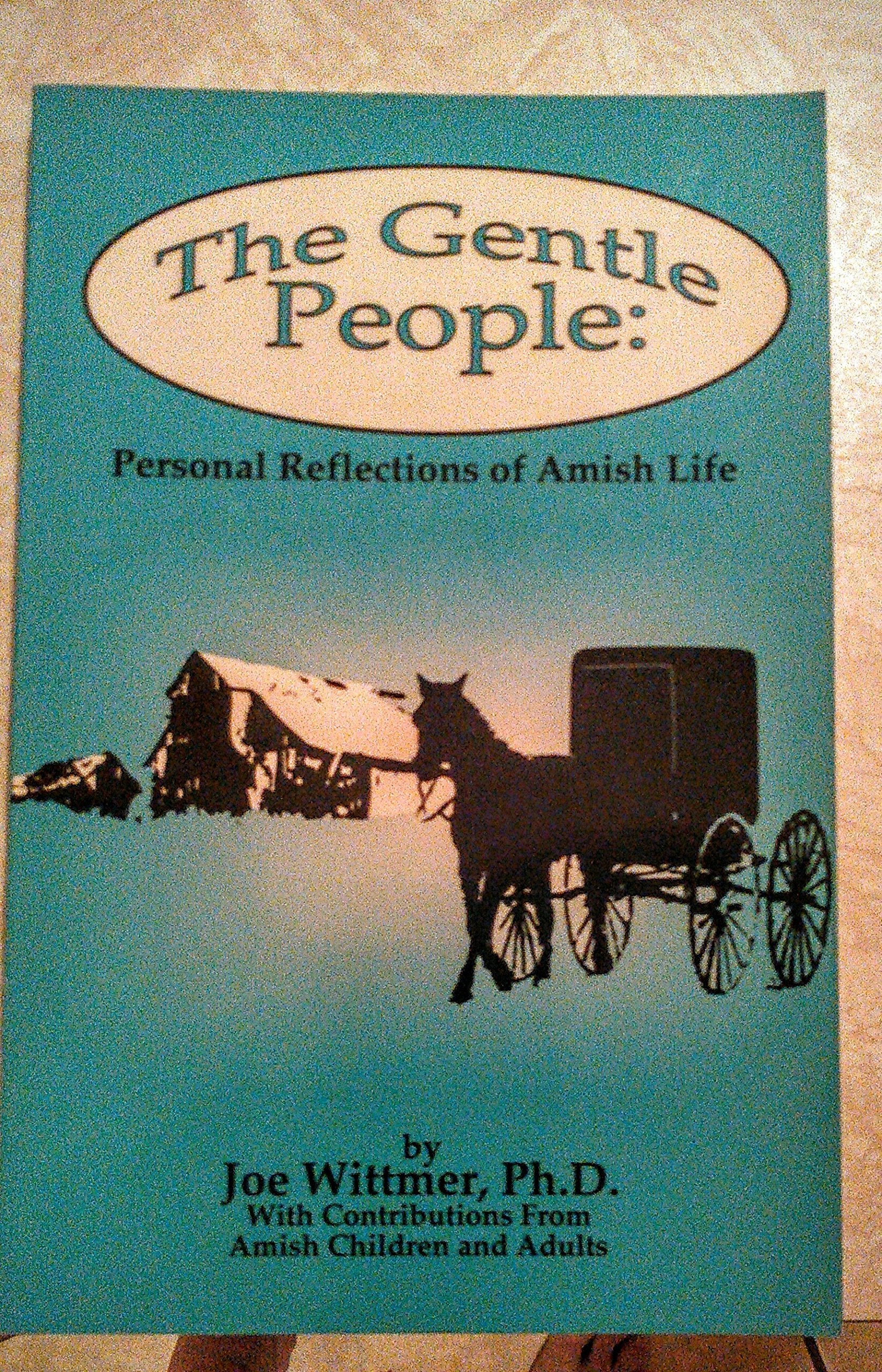 Gentle People: Personal Reflections of Amish Life,Used