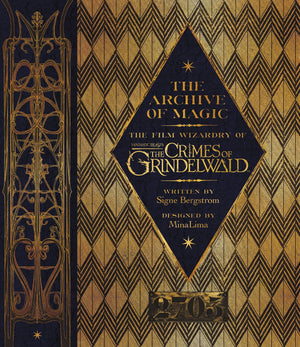 The Archive of Magic: The Film Wizardry of Fantastic Beasts: The Crimes of Grindelwald,Used
