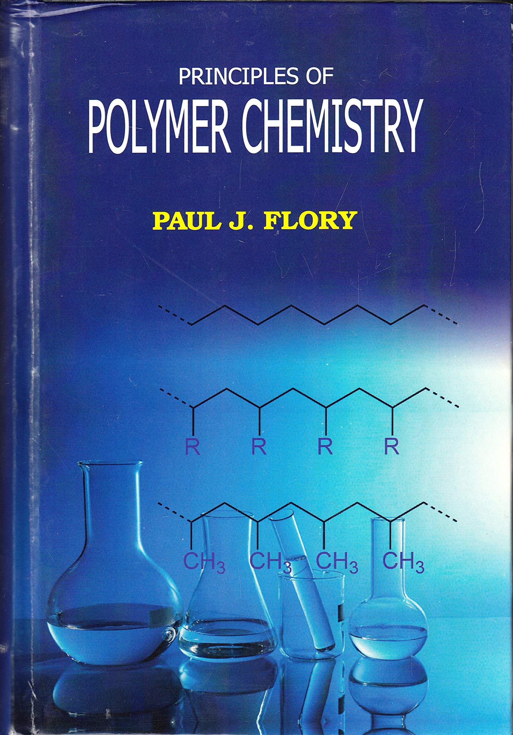 Principles of Polymer Chemistry (The George Fisher Baker NonResident Lectureship in Chemistry at Cornell University),Used