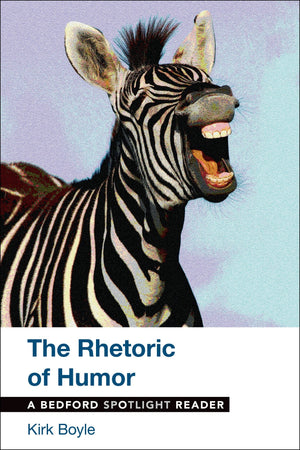 The Rhetoric of Humor: A Bedford Spotlight Reader,Used