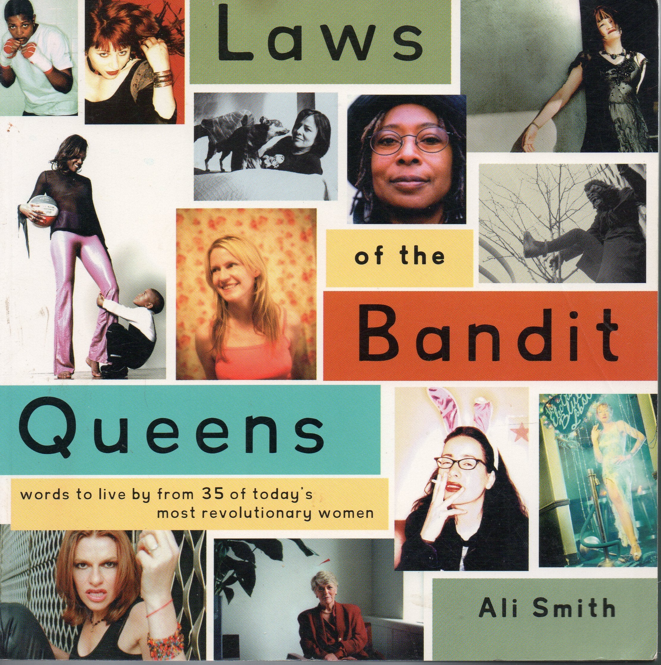 Laws of the Bandit Queens: Words to Live by from 35 of Today's Most Revolutionary Women,New