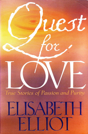 Quest for Love: True Stories of Passion and Purity,Used