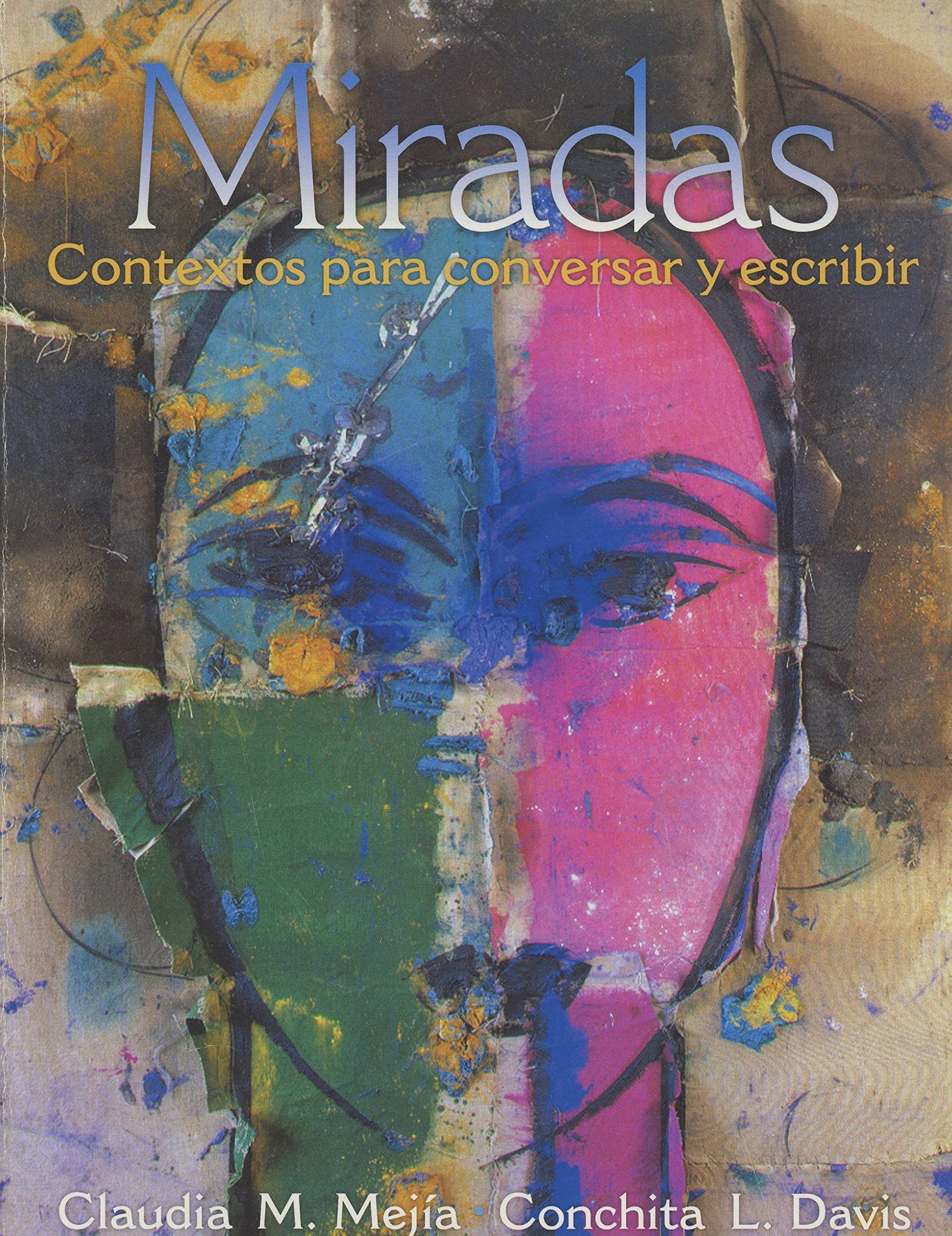 Miradas: Contextos Para Conversar Y Escribir (Spanish Edition),Used