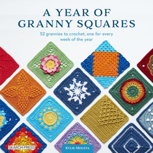 A Year Of Granny Squares: 52 Grannies To Crochet, One For Every Week Of The Year,Used