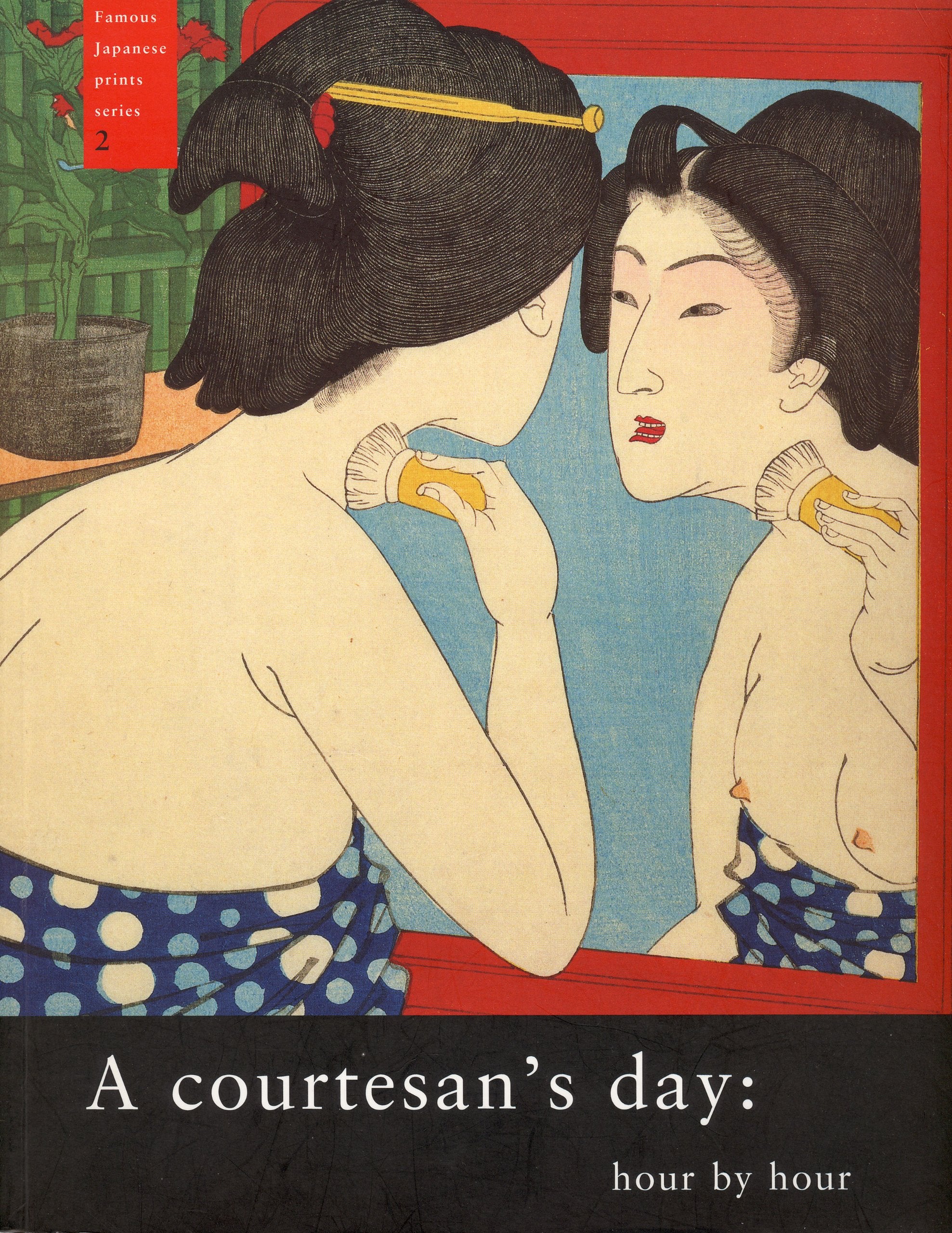 A Courtesan's Day: Hour by Hour (Famous Japanese Print Series),Used