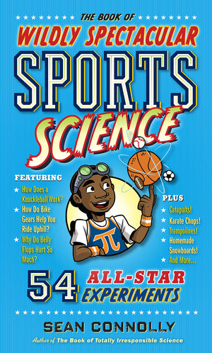 The Book Of Wildly Spectacular Sports Science: 54 Allstar Experiments (Irresponsible Science)-used
