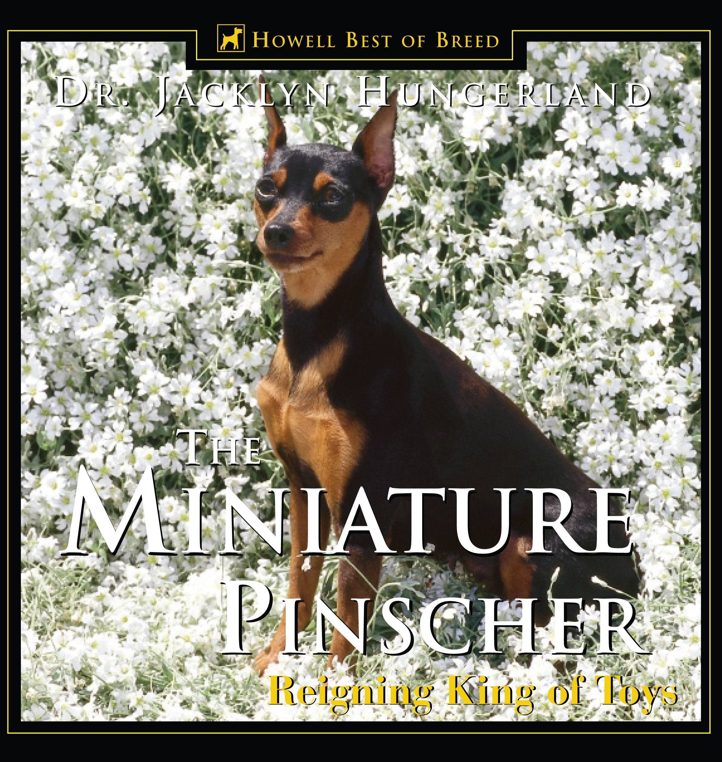 The Miniature Pinscher: Reigning King of Toys,Used