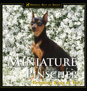 The Miniature Pinscher: Reigning King of Toys,Used