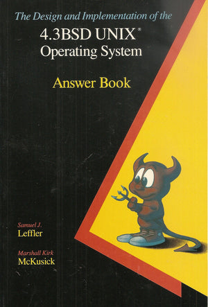 The Design and Implementation of the 4.3 Bsd Unix Operating System: Answer Book,Used