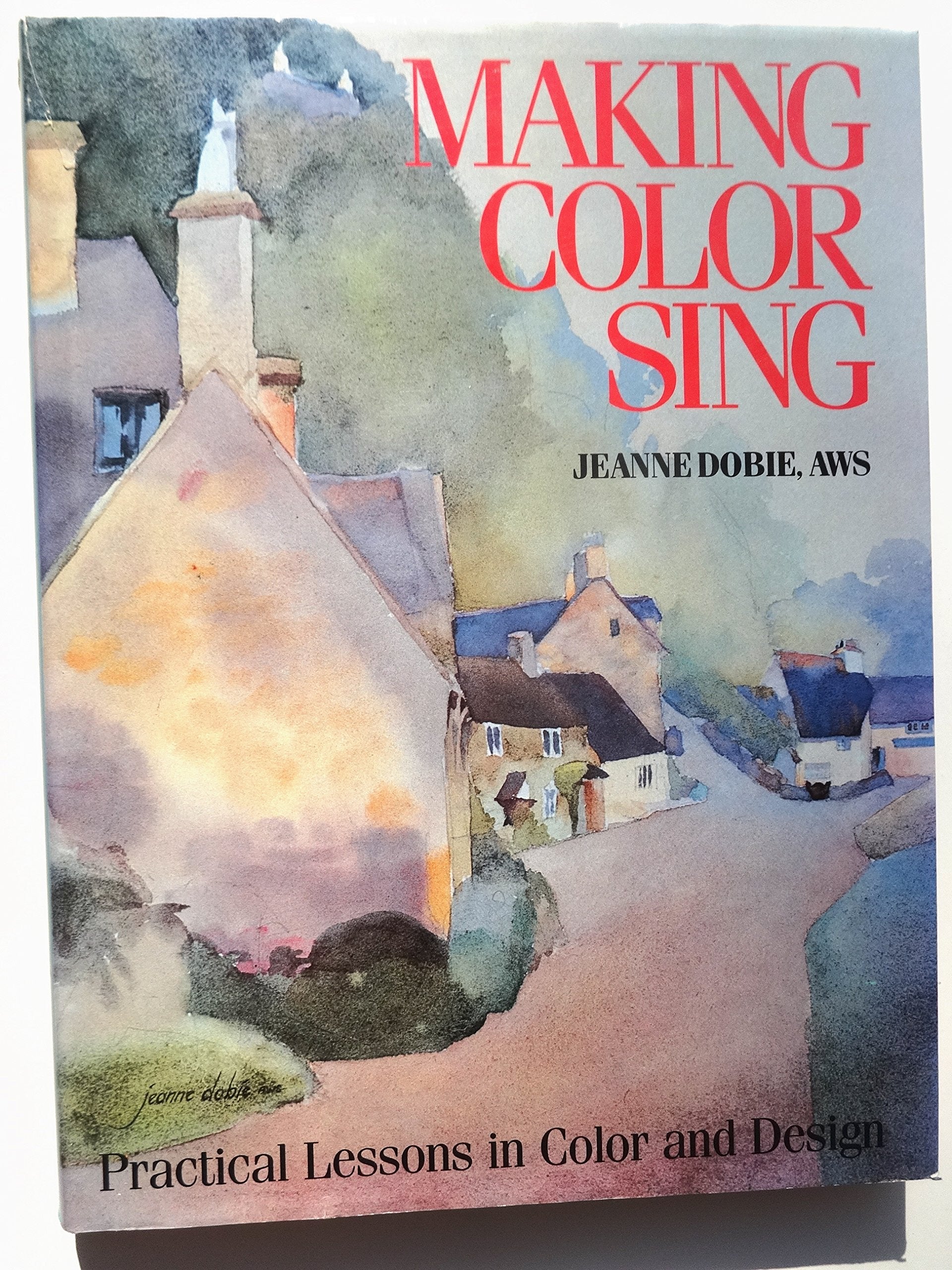 Making Color Sing: Practical Lessons in Color and Design,New