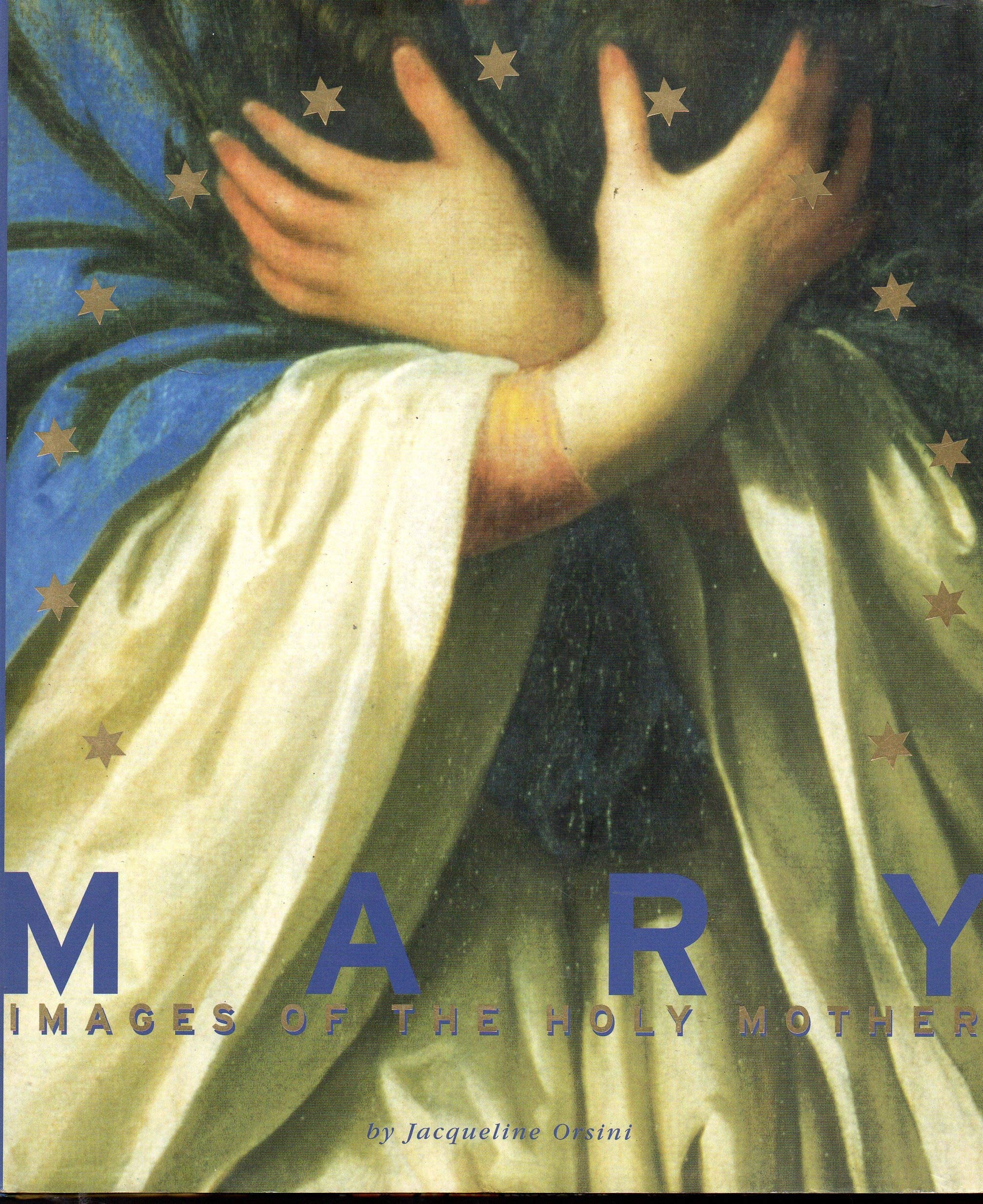 Mary: Images Of The Holy Mother