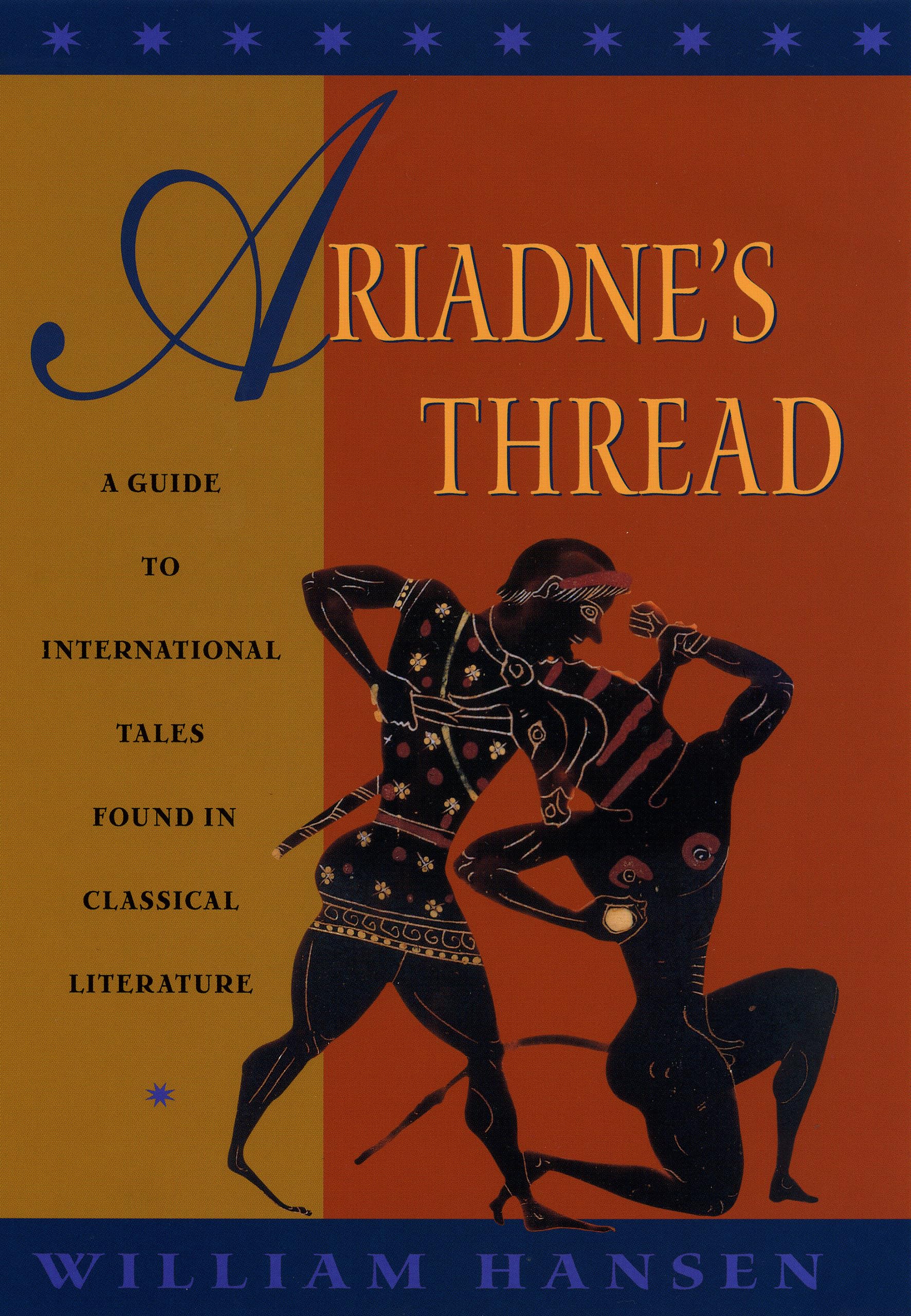 Ariadne'S Thread: A Guide To International Stories In Classical Literature (Myth And Poetics),Used