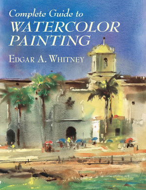 Complete Guide To Watercolor Painting (Dover Art Instruction),Used