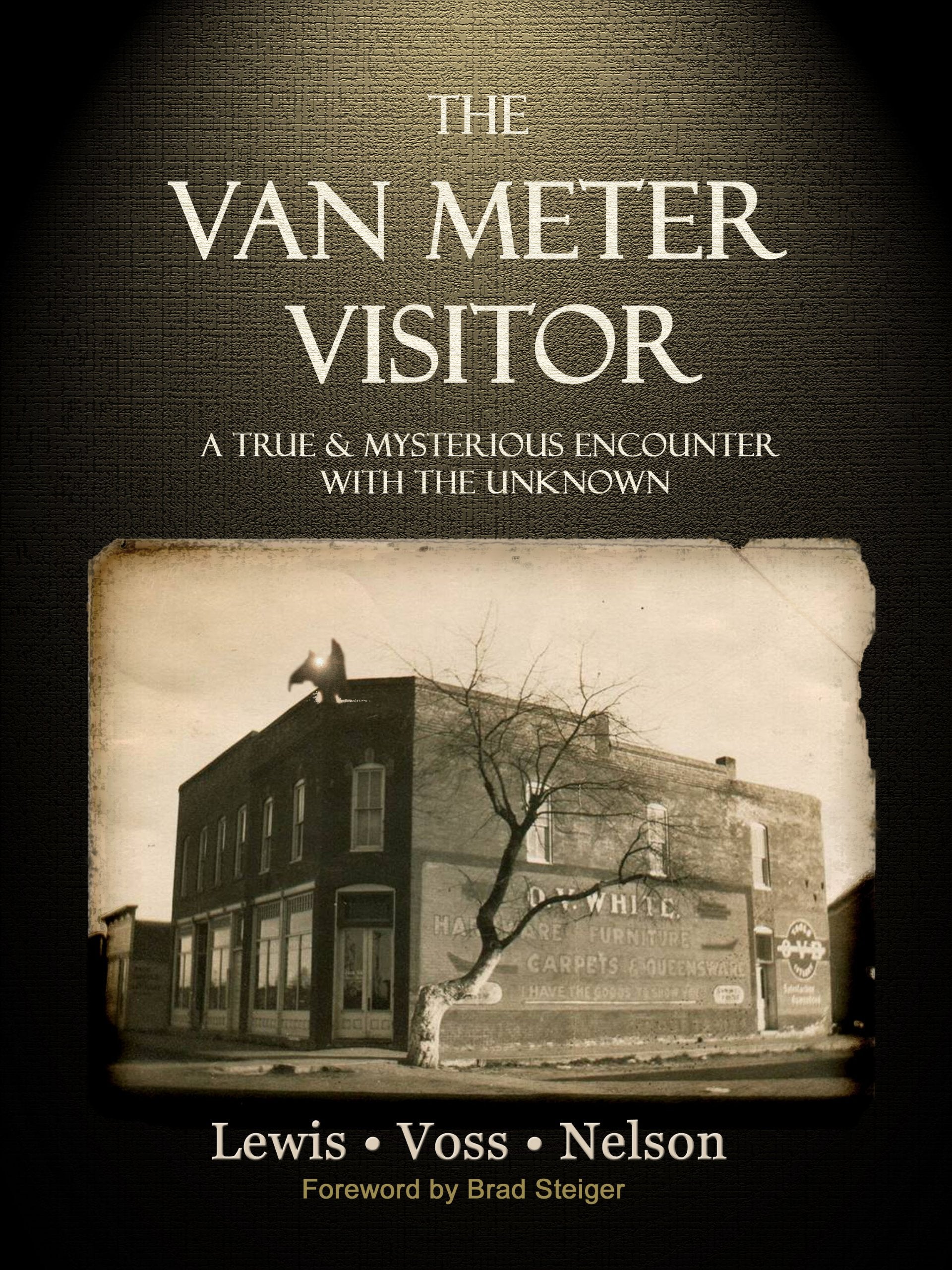 The Van Meter Visitor: A True And Mysterious Encounter With The Unknown,Used