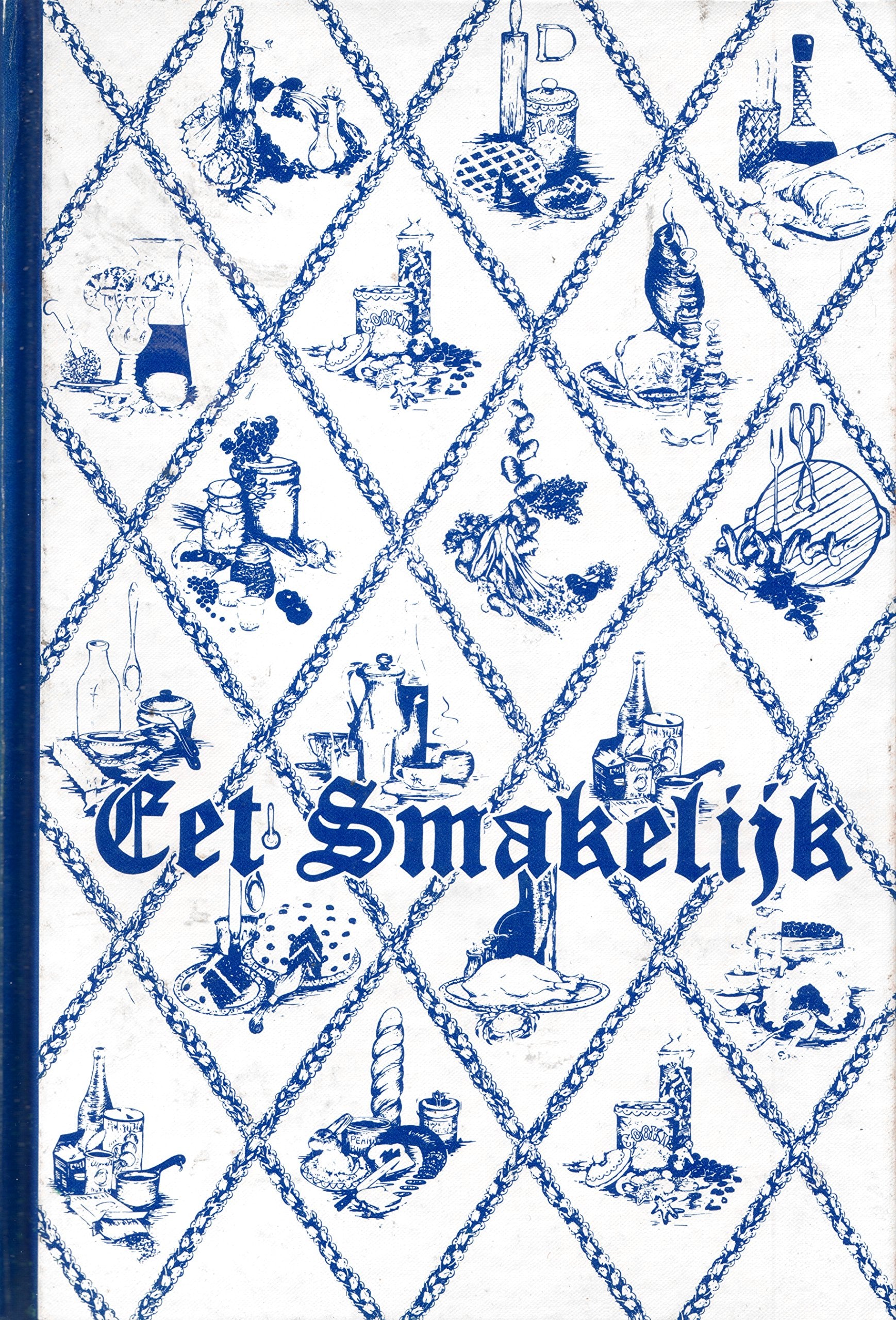 Eet Smakelijk: A Collection of Recipes by Junior Welfare League of Holland, Michigan,Used